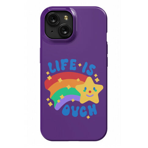 Life Is Ouch Shooting Star Phone Case